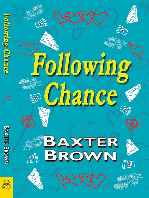 Title details for Following Chance by Baxter Brown - Available